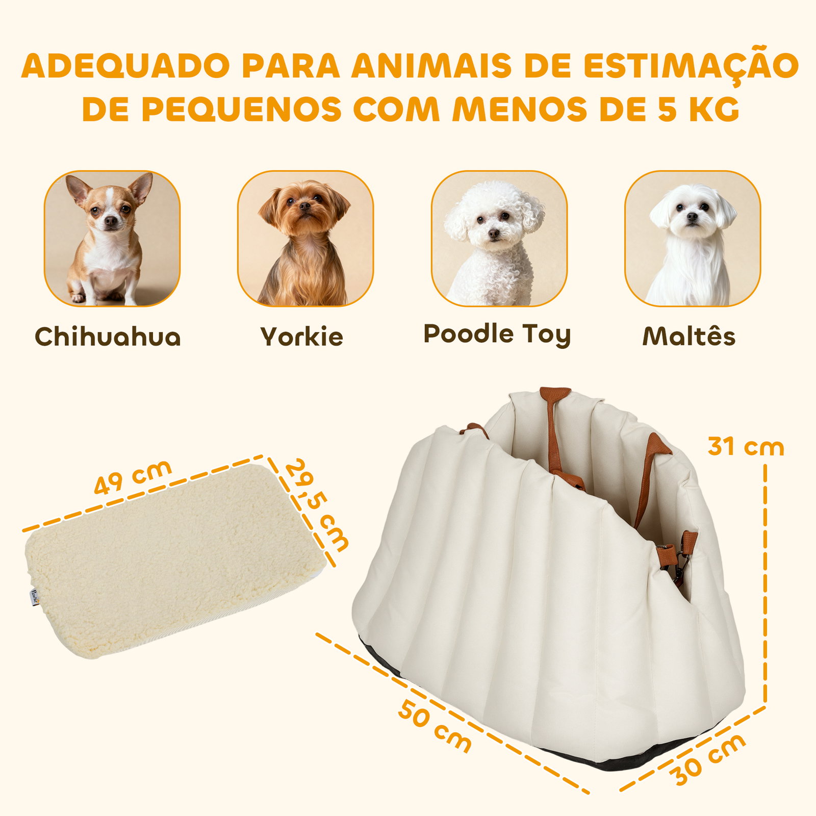 Assento de carro para cães pequenos de até 5 kg com cinto de segurança e capa removível e lavável 50x30x31 cm creme